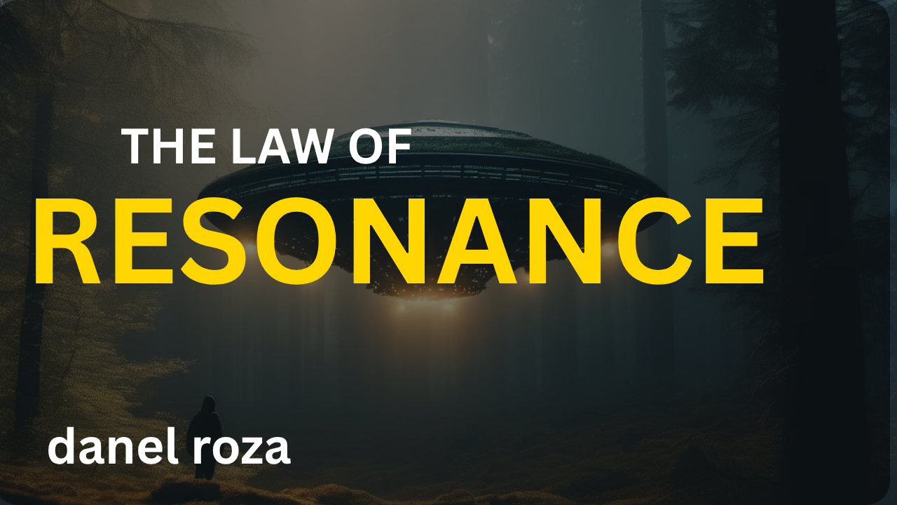 We Will Look at The Law of RESONANCE